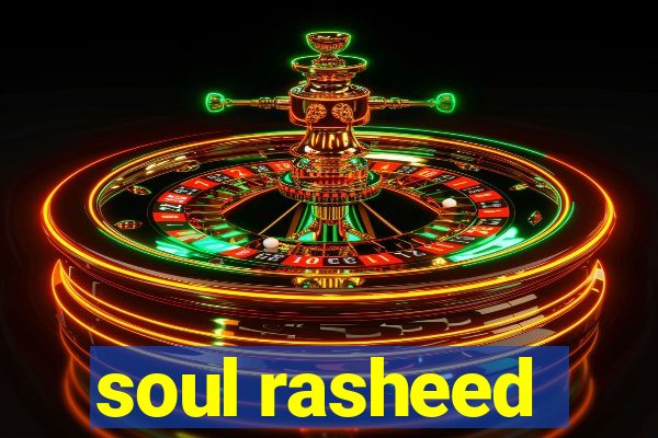 soul rasheed