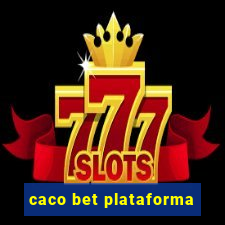 caco bet plataforma