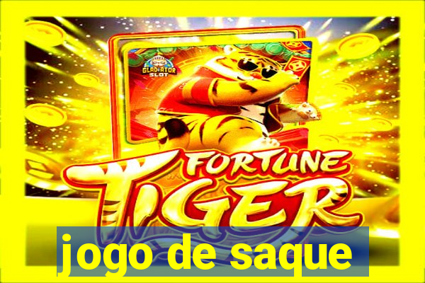 jogo de saque