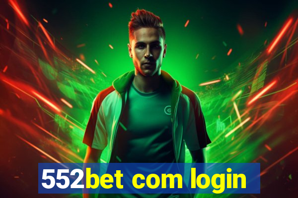 552bet com login