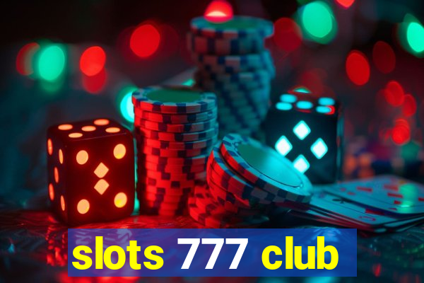 slots 777 club