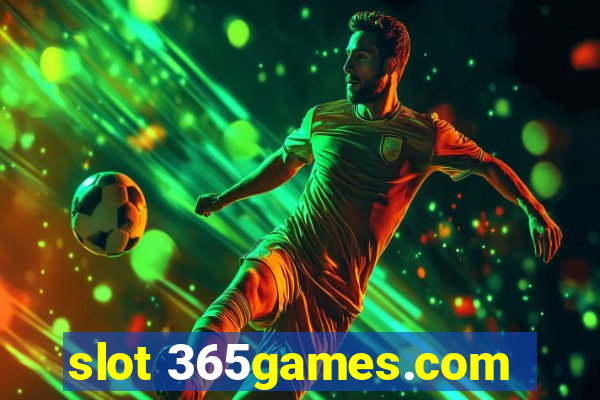 slot 365games.com