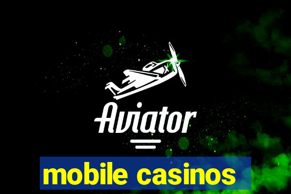 mobile casinos