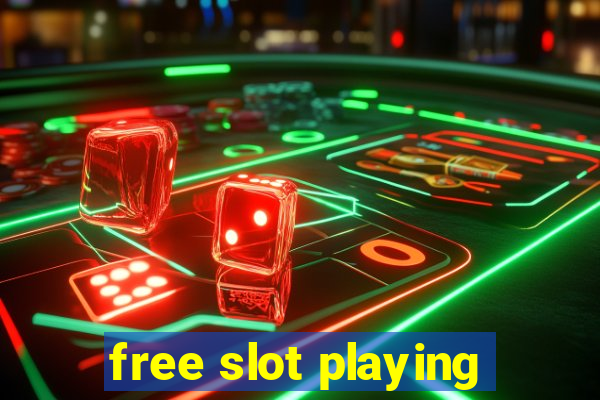 free slot playing