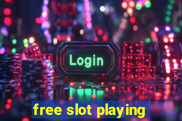 free slot playing