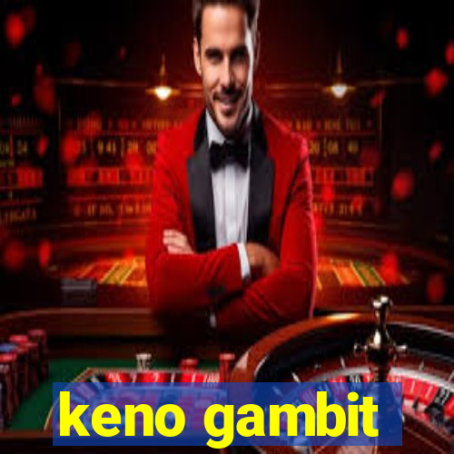 keno gambit