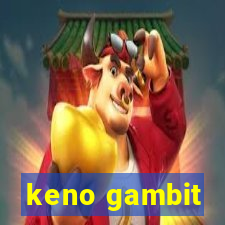 keno gambit