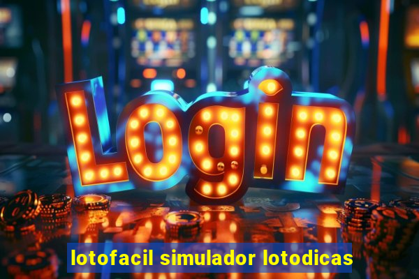 lotofacil simulador lotodicas