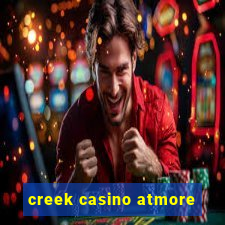 creek casino atmore