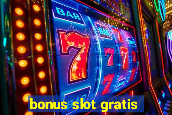 bonus slot gratis