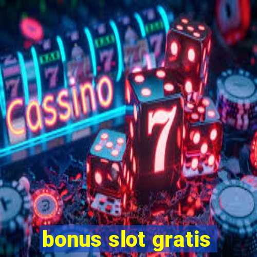 bonus slot gratis