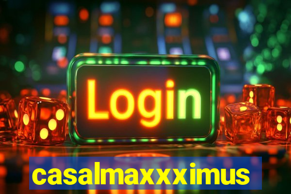 casalmaxxximus