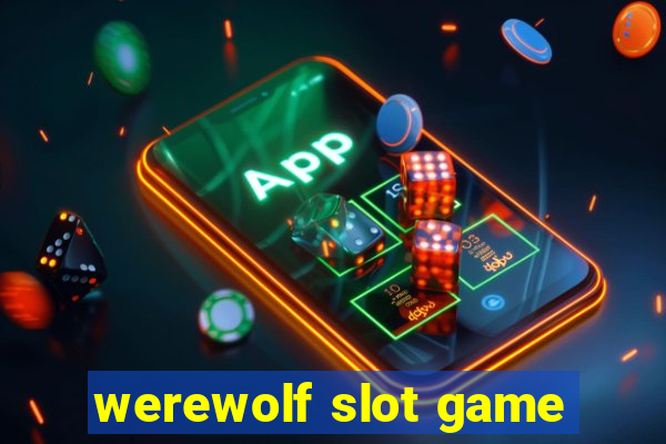 werewolf slot game