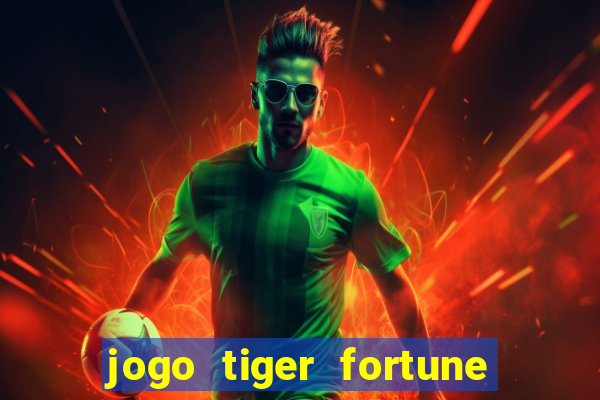 jogo tiger fortune paga mesmo