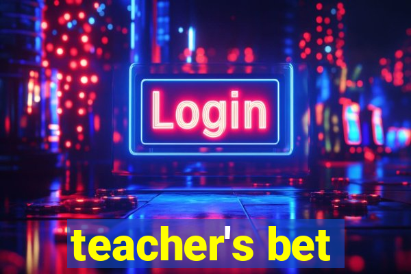 teacher's bet