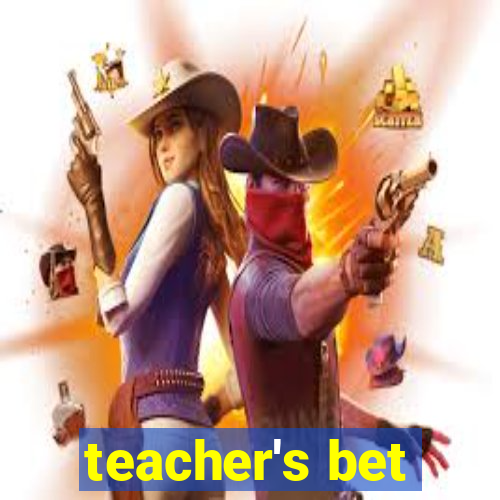 teacher's bet