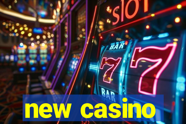 new casino