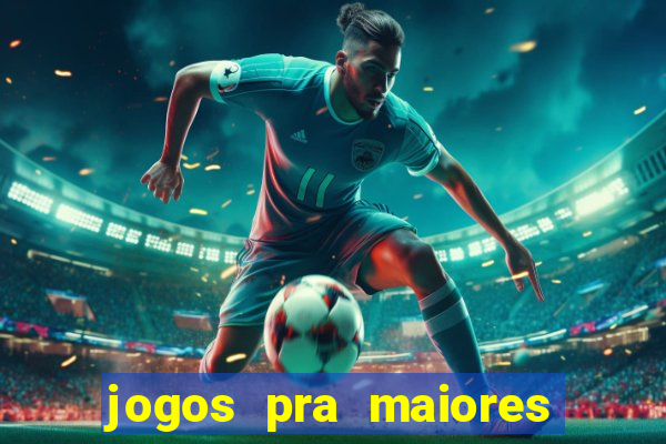 jogos pra maiores de 18