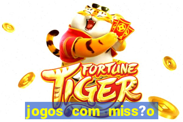 jogos com miss?o slots grátis