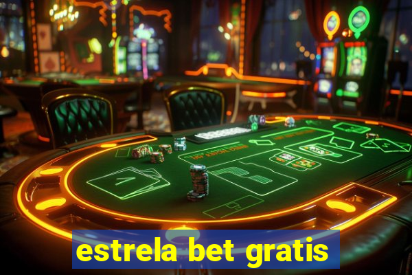 estrela bet gratis