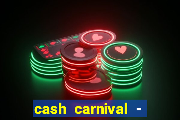 cash carnival - casino slots