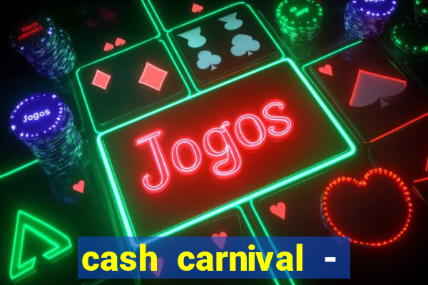 cash carnival - casino slots