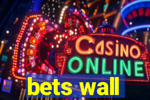 bets wall