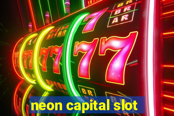 neon capital slot