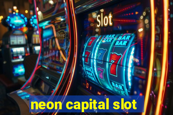 neon capital slot