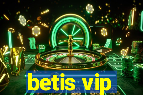 betis vip