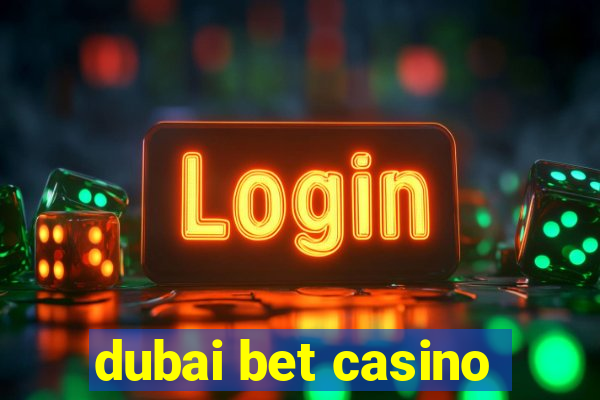 dubai bet casino