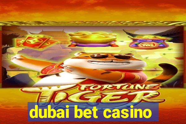 dubai bet casino