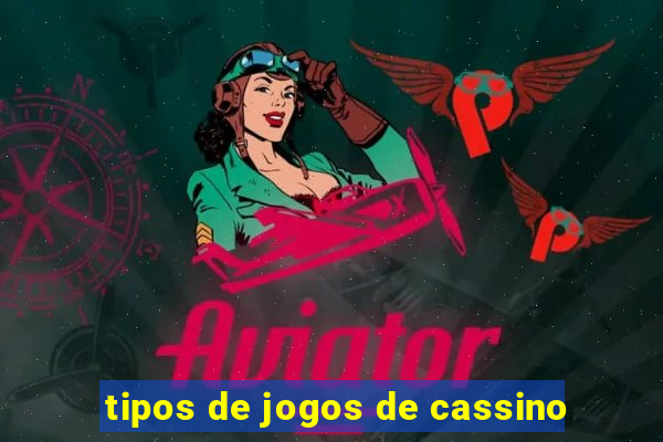 tipos de jogos de cassino