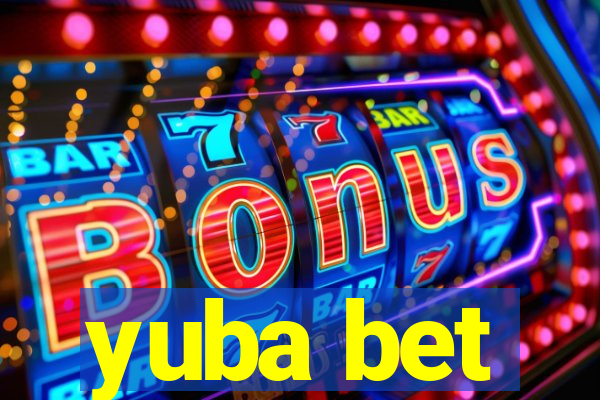 yuba bet