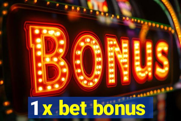 1 x bet bonus