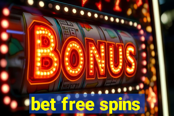 bet free spins