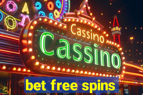 bet free spins