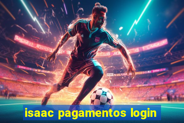 isaac pagamentos login