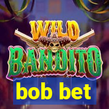 bob bet