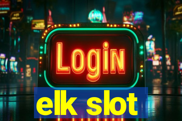 elk slot