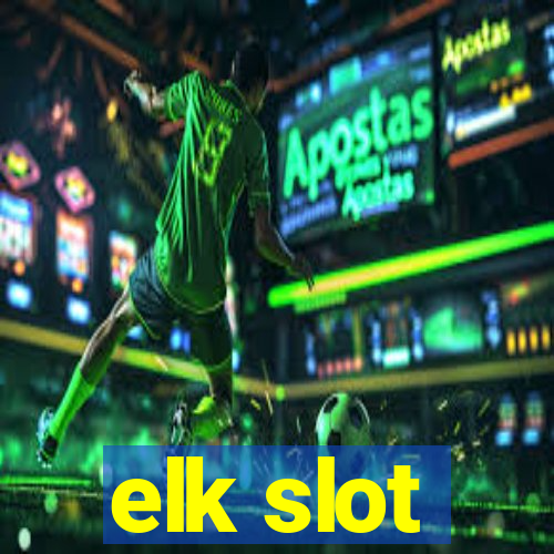 elk slot