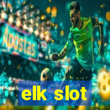 elk slot