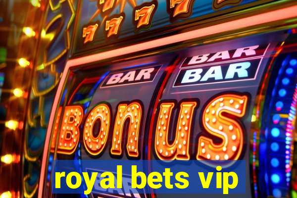 royal bets vip