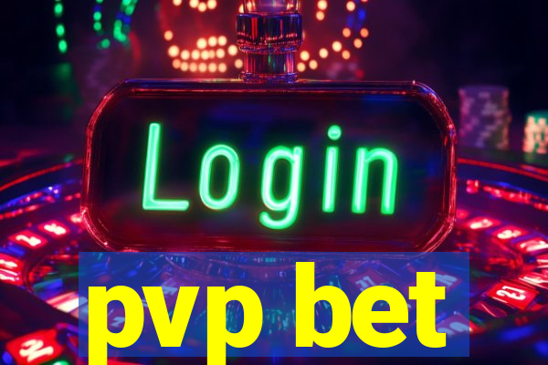 pvp bet