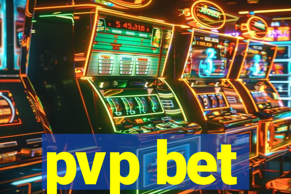 pvp bet