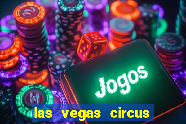 las vegas circus circus casino