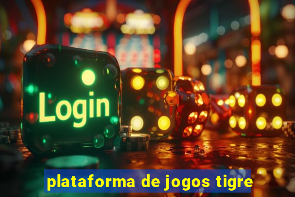 plataforma de jogos tigre