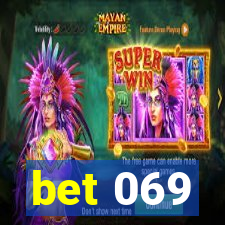 bet 069