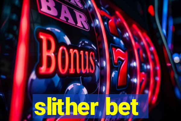 slither bet