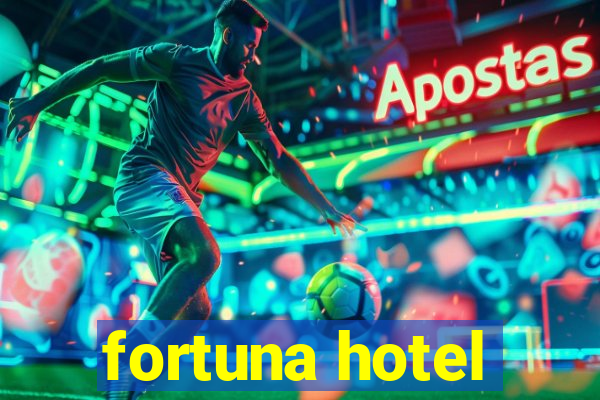 fortuna hotel